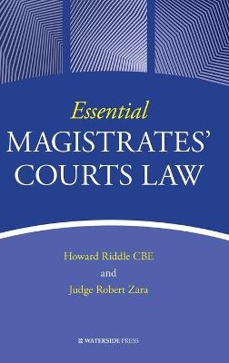 Essential Magistrates' Courts Law - Howard Riddle, Robert Zara