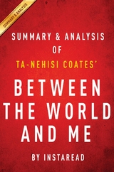 Summary of Between the World and Me - Instaread Summaries