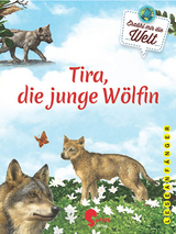 Tira, die junge Wölfin - Jana Ullke