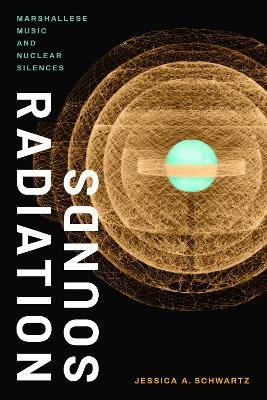 Radiation Sounds - Jessica A. Schwartz