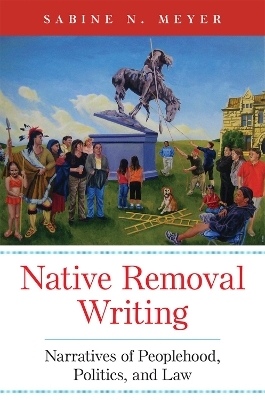 Native Removal Writing - Sabine N. Meyer