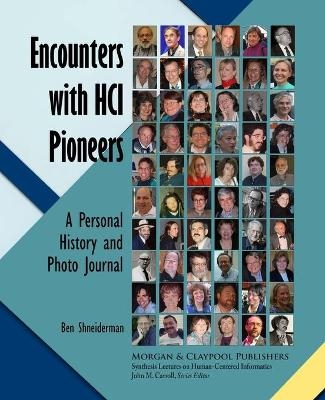 Encounters with HCI Pioneers - Ben Shneiderman