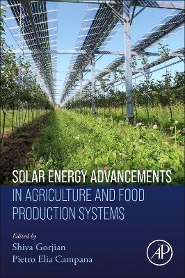 Solar Energy Advancements in Agriculture and Food Production Systems - 