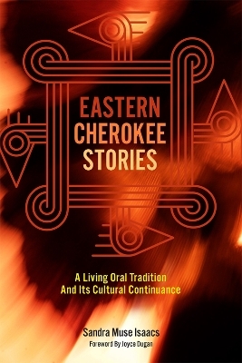 Eastern Cherokee Stories - Sandra Muse Isaacs, Joyce Dugan