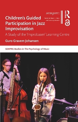 Children’s Guided Participation in Jazz Improvisation - Guro Gravem Johansen