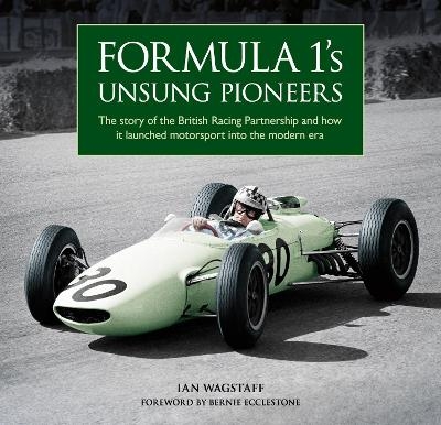 Formula 1’s Unsung Pioneers - Ian Wagstaff