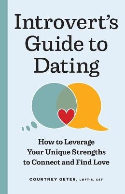 The Introvert's Guide to Dating - Courtney Geter