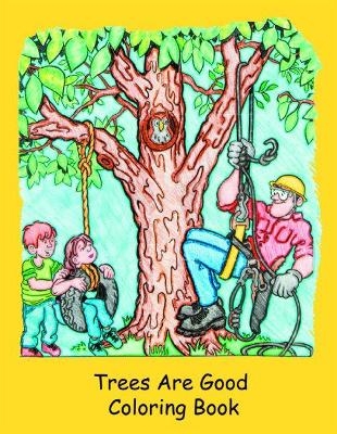 Trees Are Good Colouring Book -  International Society Of Arboriculture