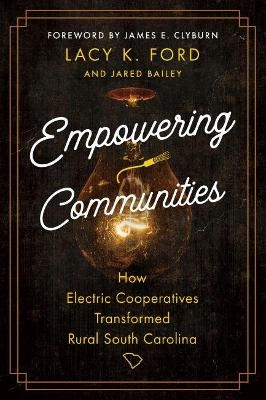 Empowering Communities - Lacy K. Ford  Jr., Jared Bailey, James E. Clyburn