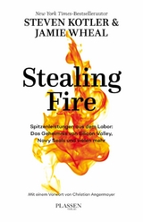 Stealing Fire - Steven Kotler, Jamie Wheal