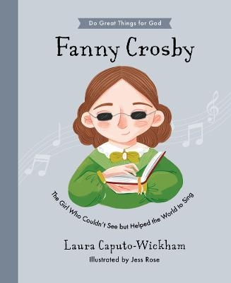 Fanny Crosby - Laura Wickham