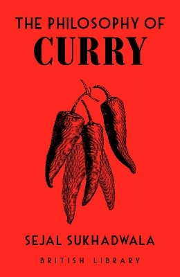 The Philosophy of Curry - SEJAL SUKHADWALA