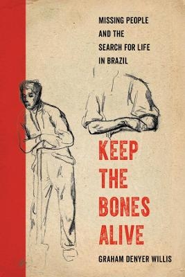 Keep the Bones Alive - Graham Denyer Willis