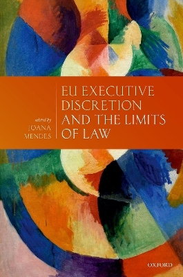 EU Executive Discretion and the Limits of Law - 