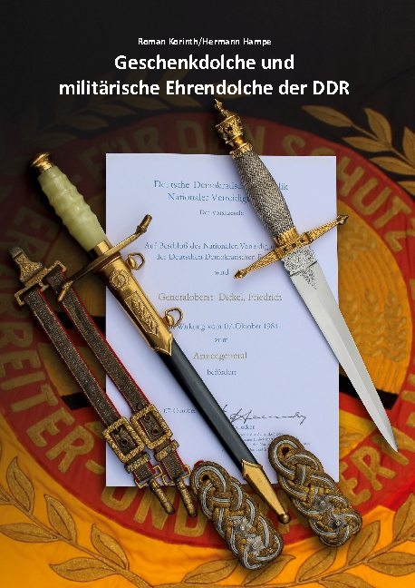 Geschenkdolche und militärische Ehrendolche der DDR - Roman Korinth, Hermann Hampe