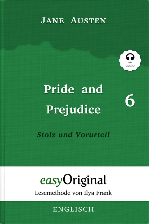 Pride and Prejudice / Stolz und Vorurteil - Teil 6 Hardcover (Buch + Audio-Online) - Lesemethode von Ilya Frank - Zweisprachige Ausgabe Englisch-Deutsch - Jane Austen