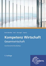 Kompetenz Wirtschaft - Gesamtwirtschaft - Judith Kornagel, Theo Feist, Volker Schuck, Viktor Lüpertz, Susanne Buch-Wendler