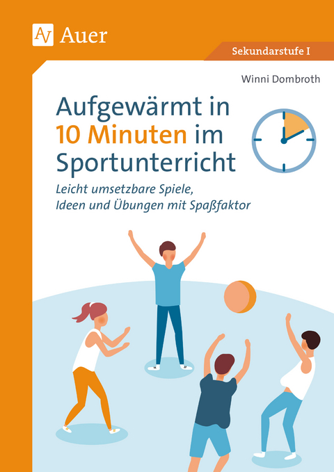 Aufgewärmt in 10 Minuten im Sportunterricht - Winni Dombroth