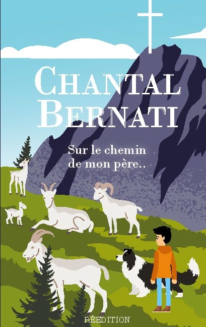 Sur le chemin de mon père.. - Chantal Bernati