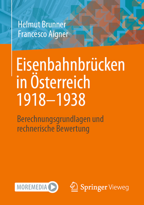 Eisenbahnbrücken in Österreich 1918-1938 - Helmut Brunner, Francesco Aigner