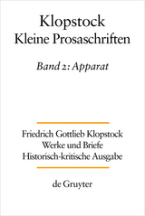 Friedrich Gottlieb Klopstock: Werke und Briefe. Abteilung Werke IX: Kleine Prosaschriften / Apparat - 
