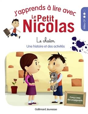 J'apprends à lire avec le Petit Nicolas. Le chaton : une histoire et des activités : milieu CP - Marjorie Demaria