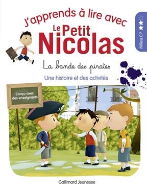 J'apprends à lire avec le Petit Nicolas. La bande des pirates : une histoire et des activités : milieu CP - Marjorie Demaria