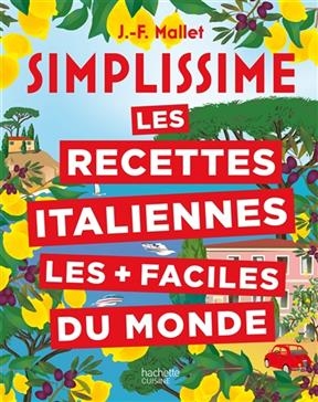 Simplissime : les recettes italiennes les + faciles du monde - Jean-François Mallet