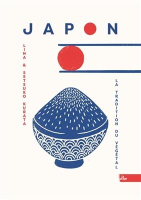 Japon : la tradition du végétal - Setsuko Kurata, Lina Kurata