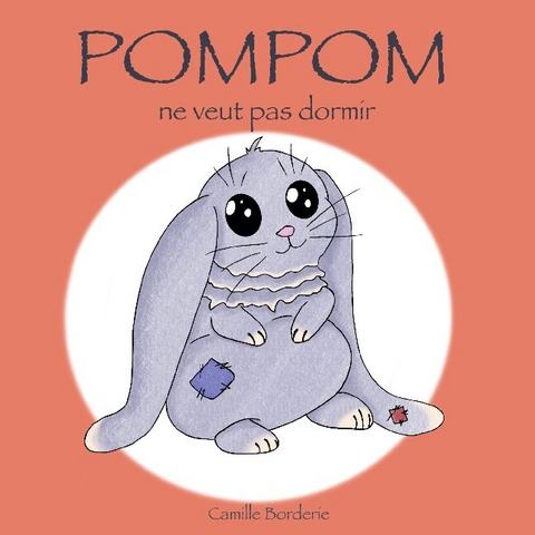 POMPOM ne veut pas dormir - Camille Borderie