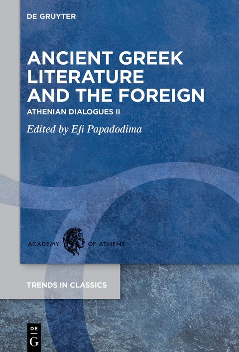 Ancient Greek Literature and the Foreign - 