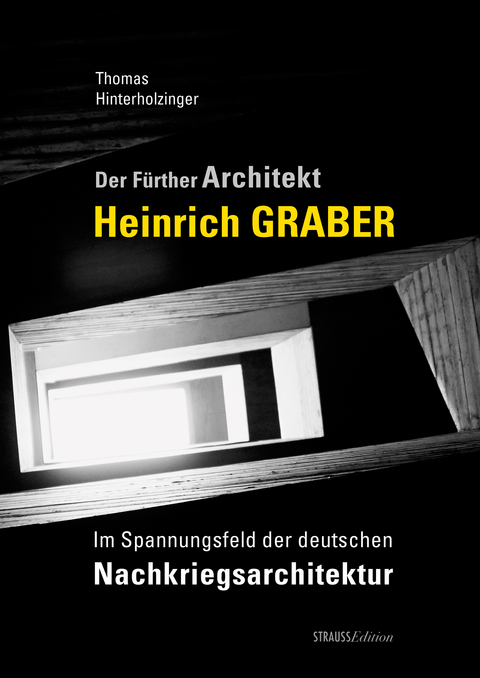 Der Fürther Architekt Heinrich Graber - Thomas Hinterholzinger