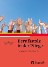 Berufsstolz in der Pflege - Quernheim, German; Zegelin, Angelika