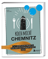 Koch mich! Chemnitz - Das Kochbuch - Diana Drechsel