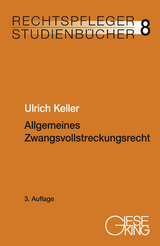 Allgemeines Zwangsvollstreckungsrecht - Ulrich Keller