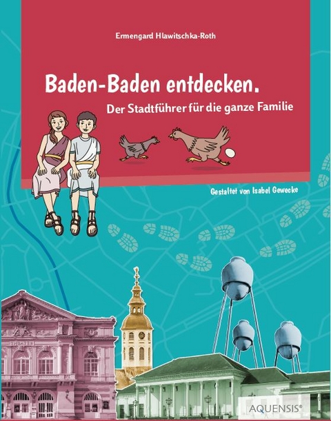 Baden-Baden entdecken - Ermengard Hlawitschka-Roth