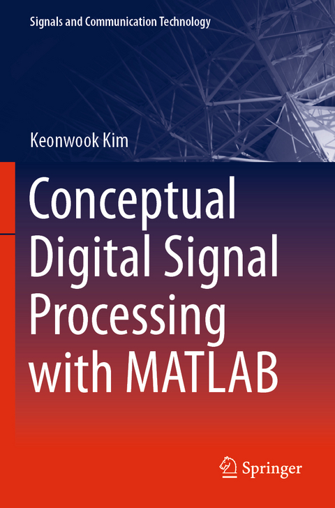 Conceptual Digital Signal Processing with MATLAB - Keonwook Kim