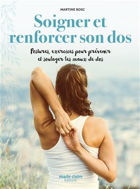 SOIGNER ET RENFORCER SON DOS -  BOSC MARTINE