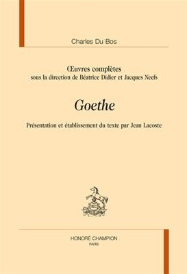 Oeuvres complètes. Goethe - Charles (1882-1939) Du Bos