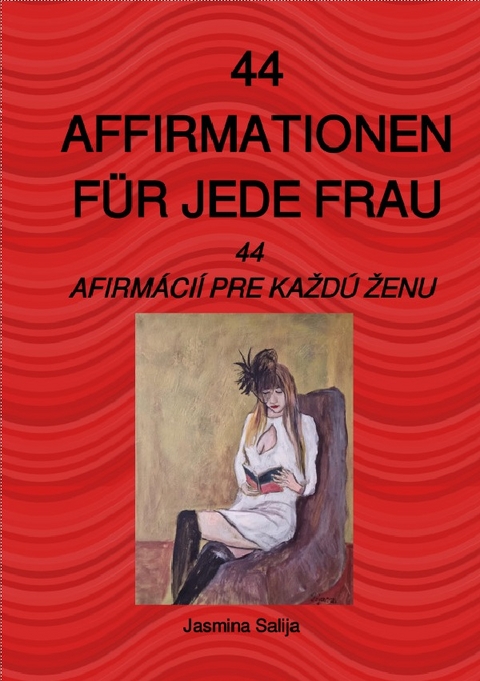 44 Affirmationen für jede Frau - Jasmina Salija