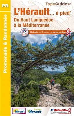 Hérault à pied - du Haut Languedoc à la Méditerranée