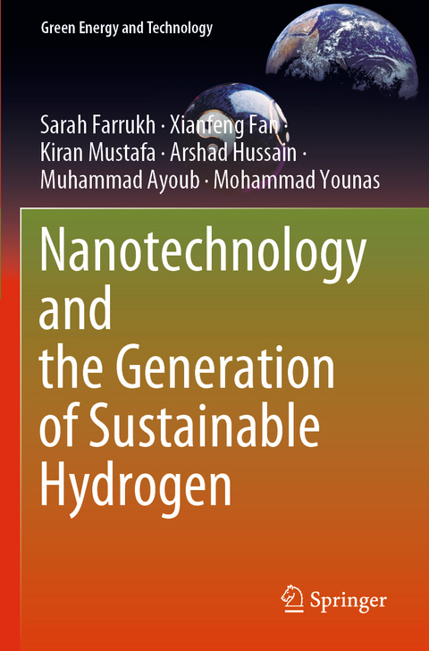Nanotechnology and the Generation of Sustainable Hydrogen - Sarah Farrukh, Xianfeng Fan, Kiran Mustafa, Arshad Hussain, Muhammad Ayoub, Mohammad Younas