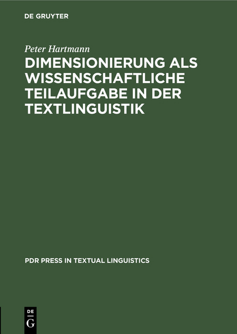 Dimensionierung als wissenschaftliche Teilaufgabe in der Textlinguistik - Peter Hartmann