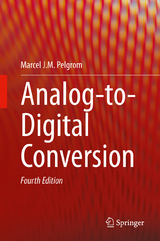 Analog-to-Digital Conversion - Pelgrom, Marcel J.M.