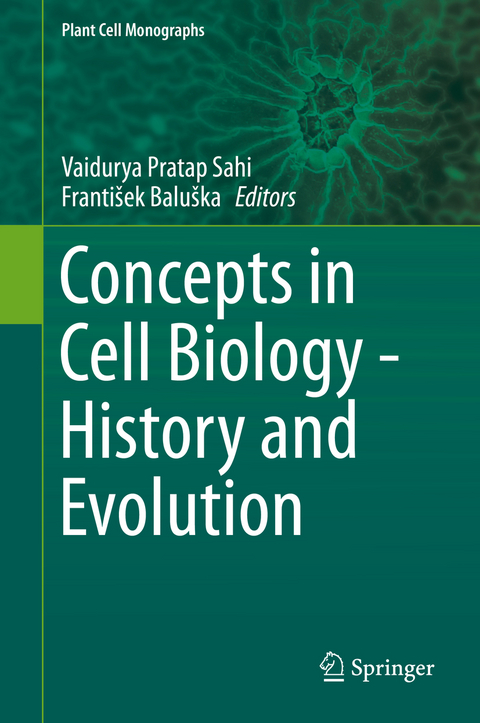 Concepts in Cell Biology - History and Evolution - 