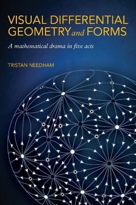 Visual Differential Geometry and Forms - Tristan Needham