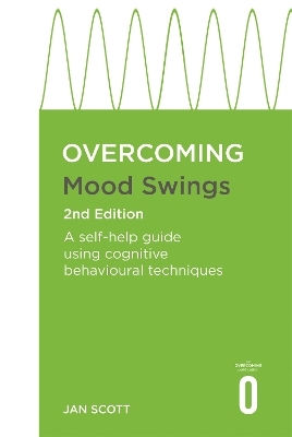 Overcoming Mood Swings 2nd Edition - FRCPsych Scott MD  Professor Jan