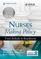 Nurses Making Policy - Patton, Rebecca M.; Zalon, Margarete L.; Ludwick, Ruth