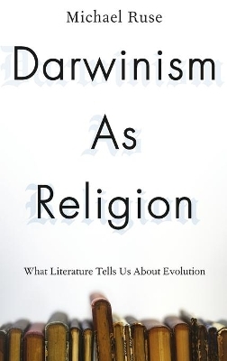 Darwinism as Religion - Michael Ruse