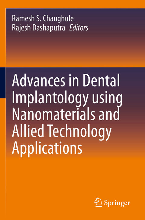 Advances in Dental Implantology using Nanomaterials and Allied Technology Applications - 